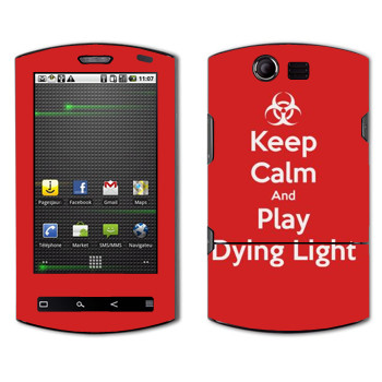   «Keep calm and Play Dying Light»   Acer Liquid E