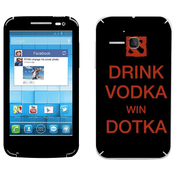   «Drink Vodka With Dotka»   Alcatel OT-5020D