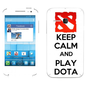   «Keep calm and Play DOTA»   Alcatel OT-5020D