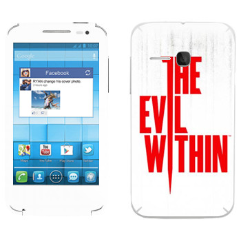   «The Evil Within - »   Alcatel OT-5020D