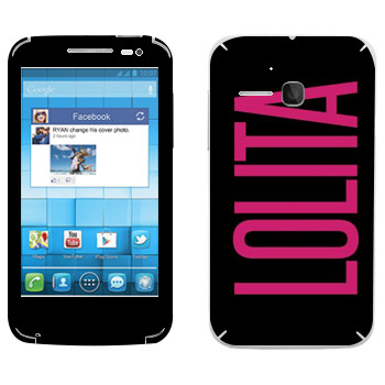   «Lolita»   Alcatel OT-5020D