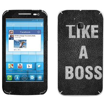   « Like A Boss»   Alcatel OT-5020D