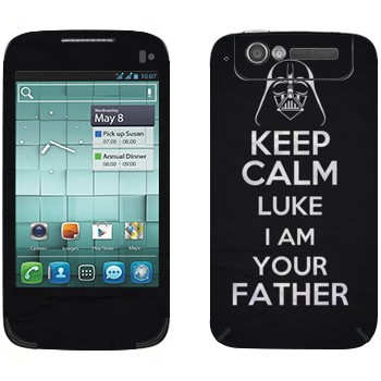   «Keep Calm Luke I am you father»   Alcatel OT-997D