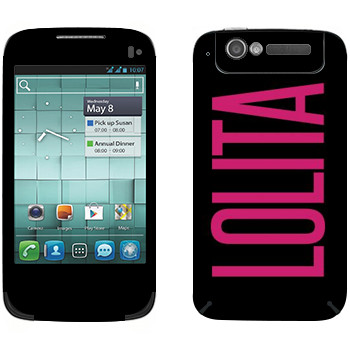   «Lolita»   Alcatel OT-997D