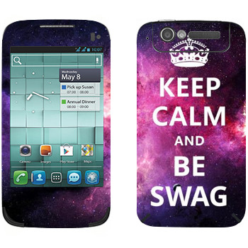  «Keep Calm and be SWAG»   Alcatel OT-997D