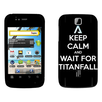   «Keep Calm and Wait For Titanfall»   Fly IQ245 Wizard