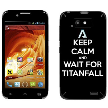   «Keep Calm and Wait For Titanfall»   Fly IQ441 Radiance