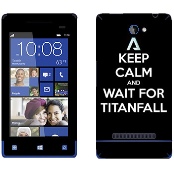   «Keep Calm and Wait For Titanfall»   HTC 8S
