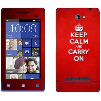   «Keep calm and carry on - »   HTC 8S