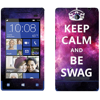   «Keep Calm and be SWAG»   HTC 8S