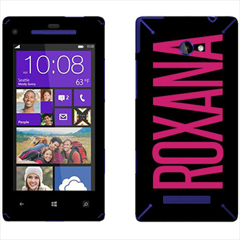  «Roxana»   HTC 8X