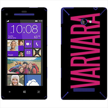   «Varvara»   HTC 8X
