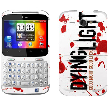   «Dying Light  - »   HTC Chacha
