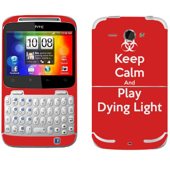  «Keep calm and Play Dying Light»   HTC Chacha