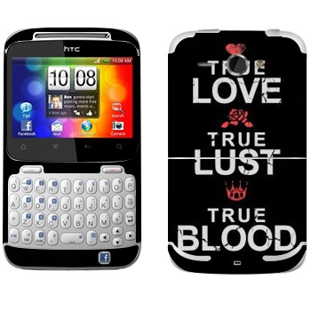   «True Love - True Lust - True Blood»   HTC Chacha