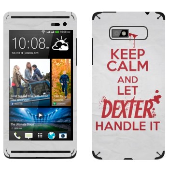   «Keep Calm and let Dexter handle it»   HTC Desire 600 Dual Sim