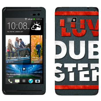   «I love Dubstep»   HTC Desire 600 Dual Sim