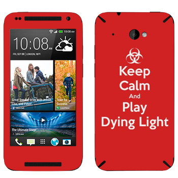   «Keep calm and Play Dying Light»   HTC Desire 601