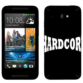   «Hardcore»   HTC Desire 601
