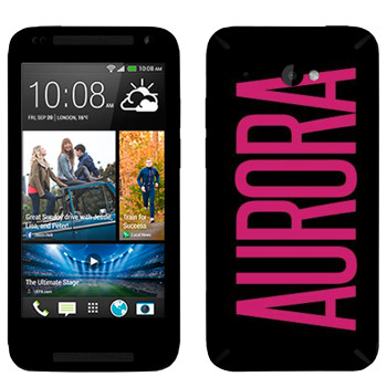   «Aurora»   HTC Desire 601
