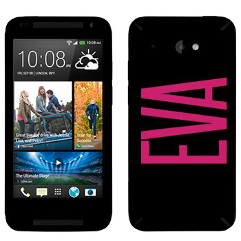   «Eva»   HTC Desire 601