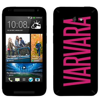   «Varvara»   HTC Desire 601