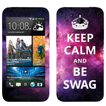   «Keep Calm and be SWAG»   HTC Desire 601