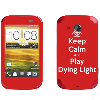   «Keep calm and Play Dying Light»   HTC Desire C