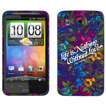   « Life is nothing without Love  »   HTC Desire HD