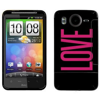   «Love»   HTC Desire HD