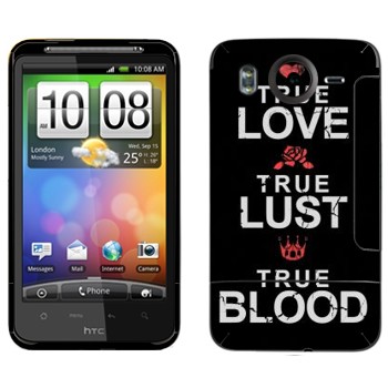   «True Love - True Lust - True Blood»   HTC Desire HD