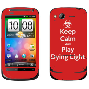   «Keep calm and Play Dying Light»   HTC Desire S
