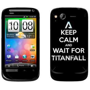  «Keep Calm and Wait For Titanfall»   HTC Desire S