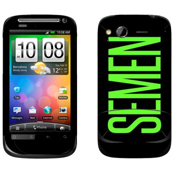   «Semen»   HTC Desire S