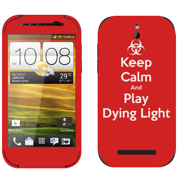   «Keep calm and Play Dying Light»   HTC Desire SV