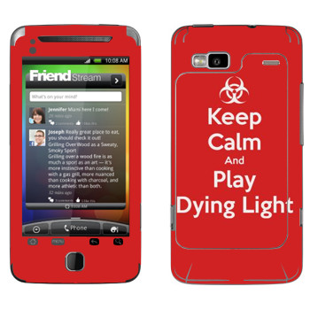   «Keep calm and Play Dying Light»   HTC Desire Z