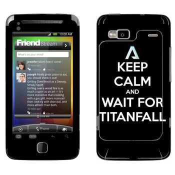   «Keep Calm and Wait For Titanfall»   HTC Desire Z