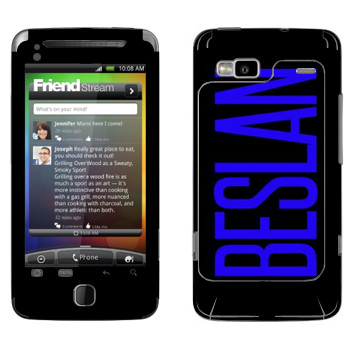  «Beslan»   HTC Desire Z