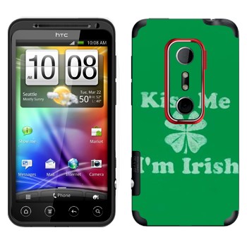   «Kiss me - I'm Irish»   HTC Evo 3D