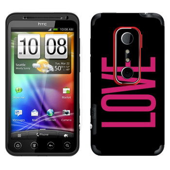   «Love»   HTC Evo 3D