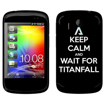   «Keep Calm and Wait For Titanfall»   HTC Explorer