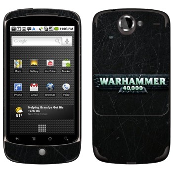   «Warhammer 40000»   HTC Google Nexus One