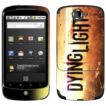   «Dying Light »   HTC Google Nexus One