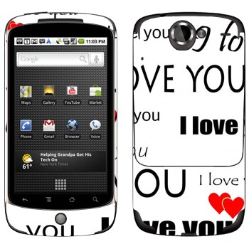   «I Love You -   »   HTC Google Nexus One
