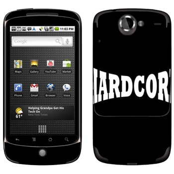   «Hardcore»   HTC Google Nexus One