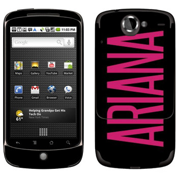   «Ariana»   HTC Google Nexus One