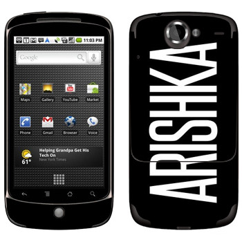   «Arishka»   HTC Google Nexus One