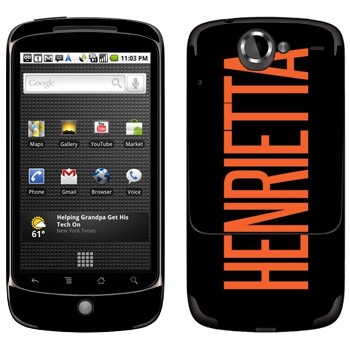   «Henrietta»   HTC Google Nexus One
