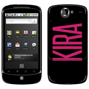   «Kira»   HTC Google Nexus One