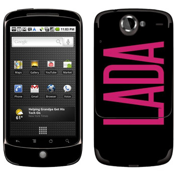   «Lada»   HTC Google Nexus One
